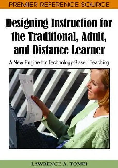 Buy Designing Instruction for the Traditional, Adult, and Distance Learner (English, Lawrence a. Tomei) Online at Best Price - BookBajar