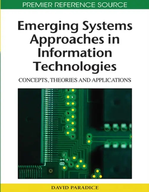 Buy Emerging Systems Approaches in Information Technologies (English, David Paradice) Online at Best Price - BookBajar