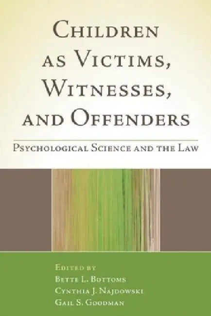 Buy Children as Victims, Witnesses, and Offenders (English, Bette L. Bottoms | Cynthia J. Najdowski | Gail S. Goodman) Online at Best Price - BookBajar