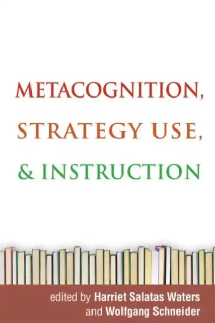 Metacognition, Strategy Use, and Instruction (English, Waters Harriet Salatas | Wolfgang Schneider | John G. Borkowski) - Image 1 - BookBajar