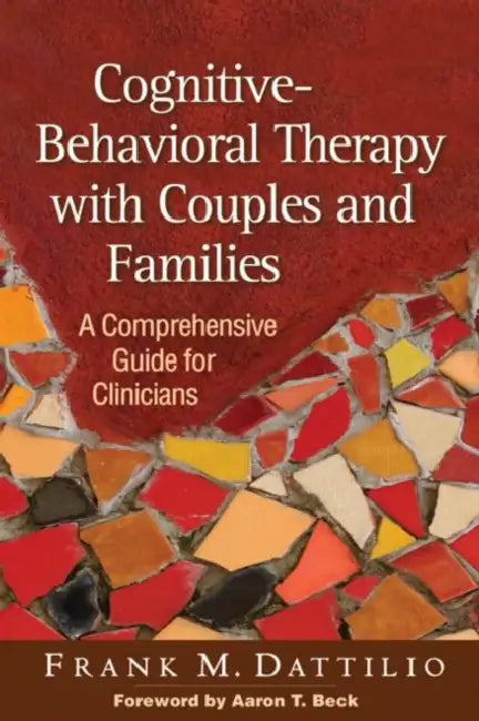 Buy Cognitive-Behavioral Therapy with Couples and Families (English, Frank M. Dattilio | Aaron T. Beck) Online at Best Price - BookBajar