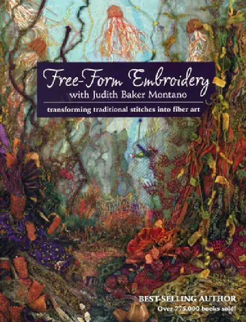Buy Free-Form Embroidery with Judith Baker Montano (English, Judith Baker Montano) Online at Best Price - BookBajar
