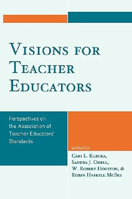 Visions for Teacher Educators (English, Theodore E. Andrews | Susan Arisman | Renee T. Clift) - Image 1 - BookBajar