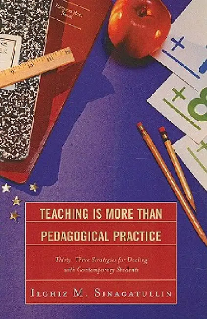 Teaching Is More Than Pedagogical Practice (English, Ilghiz M. Sinagatullin) - Image 1 - BookBajar
