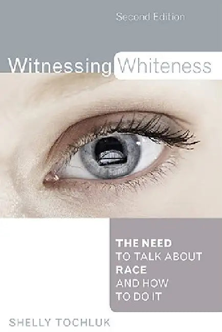Witnessing Whiteness (English, Shelly Tochluk) - Image 1 - BookBajar
