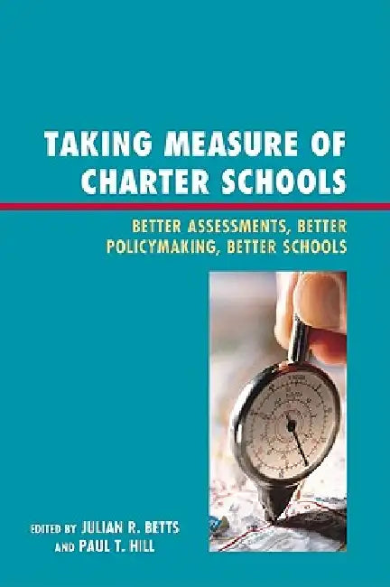 Taking Measure of Charter Schools (English, June Ahn | Larry Angel | Dominic J. Brewer) - Image 1 - BookBajar