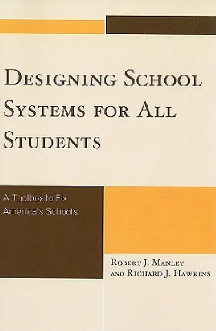 Buy Designing School Systems for All Students (English, Robert J. Manley | Richard J. Hawkins) Online at Best Price - BookBajar