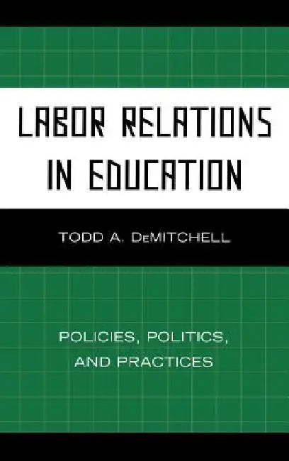 Labor Relations in Education (English, Todd A. Demitchell) - Image 1 - BookBajar