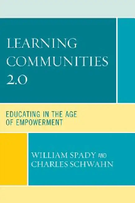 Learning Communities 2.0 (English, William G. Spady | Charles J. Schwahn) - Image 1 - BookBajar