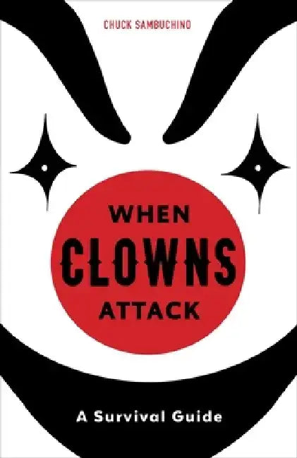 Buy When Clowns Attack (English, Chuck Sambuchino) Online at Best Price - BookBajar