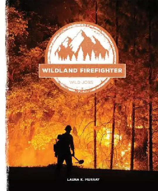 Buy Wildland Firefighter (English, Laura K. Murray) Online at Best Price - BookBajar