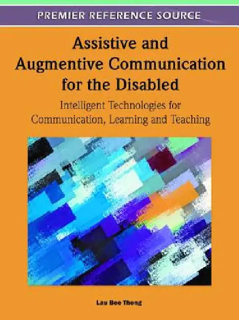 Buy Assistive and Augmentive Communication for the Disabled (English, Lau Bee Theng) Online at Best Price - BookBajar