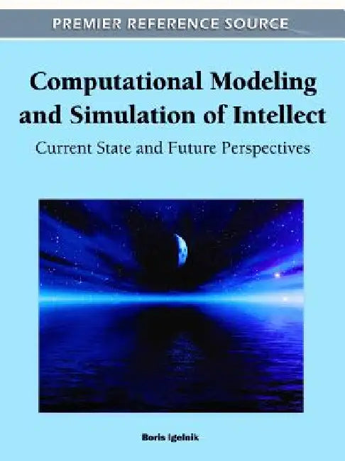 Buy Computational Modeling and Simulation of Intellect (English, Boris Igelnik) Online at Best Price - BookBajar