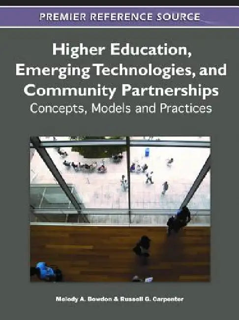 Buy Higher Education, Emerging Technologies, and Community Partnerships (English, Melody Bowdon | Russell G. Carpenter) Online at Best Price - BookBajar