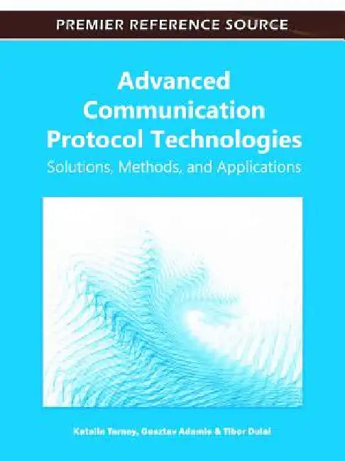 Buy Advanced Communication Protocol Technologies (English, Katalin Tarnay | Gusztáv Adamis | Tibor Dulai) Online at Best Price - BookBajar