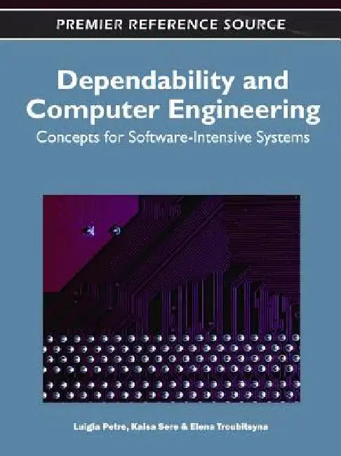 Buy Dependability and Computer Engineering (English, Luigia Petre | Kaisa Sere | Elena Troubitsyna) Online at Best Price - BookBajar