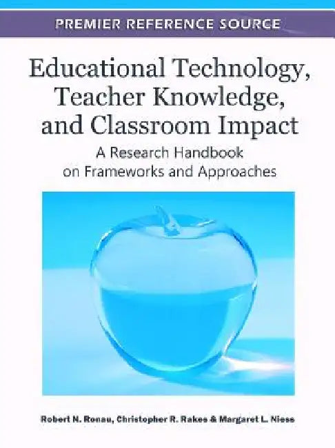 Buy Educational Technology, Teacher Knowledge, and Classroom Impact (English, Robert N. Ronau | Christopher R. Rakes | Margaret L. Niess) Online at Best Price - BookBajar