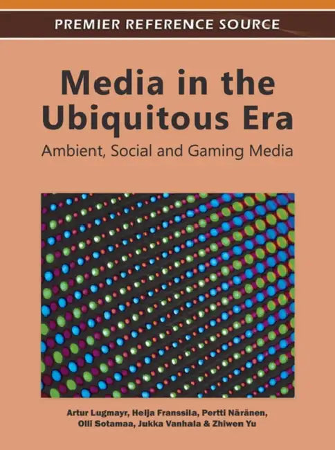 Buy Media in the Ubiquitous Era (English, Artur Lugmayr | Helja Franssila | Pertti Näränen) Online at Best Price - BookBajar
