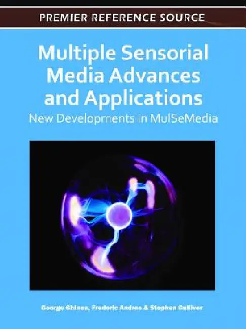 Buy Multiple Sensorial Media Advances and Applications (English, George Ghinea | Frederic Andres | Stephen R. Gulliver) Online at Best Price - BookBajar
