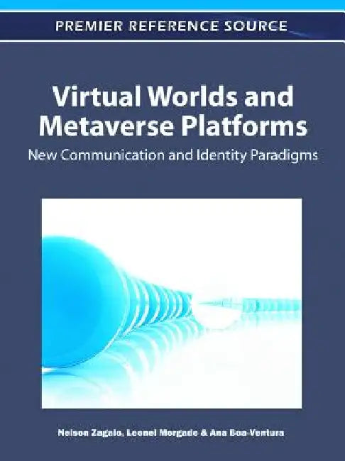 Buy Virtual Worlds and Metaverse Platforms (English, Nelson Zagalo | Leonel Morgado | Ana Boa-Ventura) Online at Best Price - BookBajar