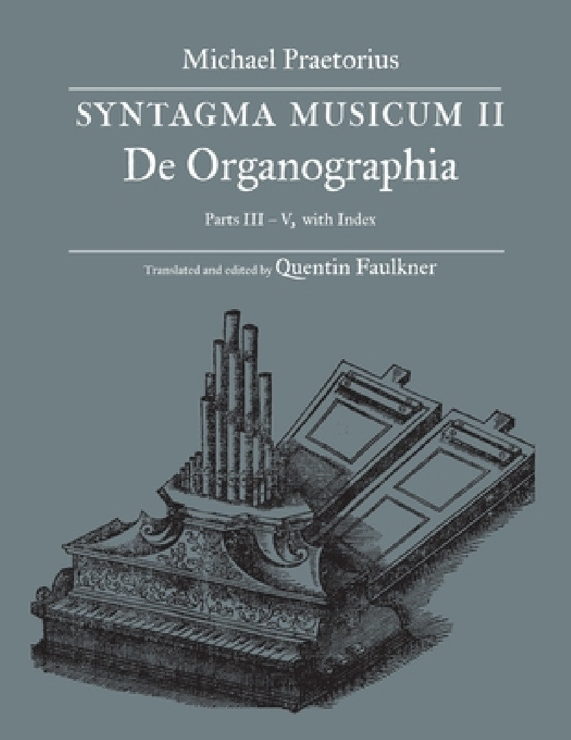 Buy SYNTAGMA MUSICUM II, De Organographia, Parts III - V, with Index (English, Quentin Faulkner | Michael Praetorius) Online at Best Price - BookBajar