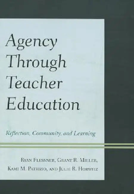 Buy Agency through Teacher Education (English, Annette Digby | Ryan Flessner | Grant Miller) Online at Best Price - BookBajar