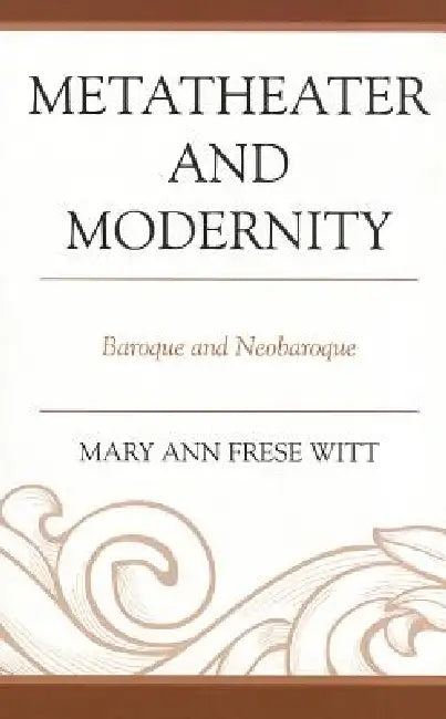 Buy Metatheater and Modernity (English, Mary Ann Frese Witt) Online at Best Price - BookBajar