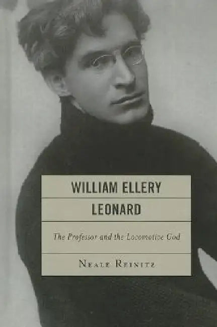 Buy William Ellery Leonard (English, Neale Reinitz) Online at Best Price - BookBajar