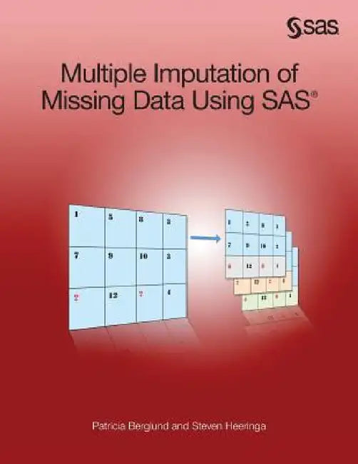Buy Multiple Imputation of Missing Data Using SAS (English, Patricia Berglund | Steven G. Heeringa) Online at Best Price - BookBajar