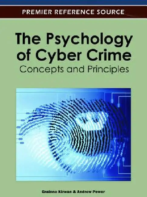 Buy The Psychology of Cyber Crime (English, Gráinne Kirwan | Andrew Power) Online at Best Price - BookBajar