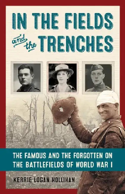 Buy In the Fields and the Trenches (English, Kerrie Logan Hollihan) Online at Best Price - BookBajar