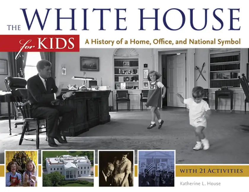 Buy The White House for Kids (English, Katherine L. House) Online at Best Price - BookBajar
