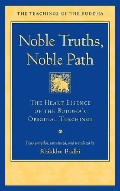Buy Noble Truths, Noble Path (English, Bhikkhu Bodhi) Online at Best Price - BookBajar