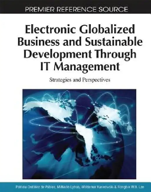 Buy Electronic Globalized Business and Sustainable Development Through IT Management (English, Patricia Ordóñez de Pablos | Miltiadis Lytras | Waldemar Karwowski) Online at Best Price - BookBajar