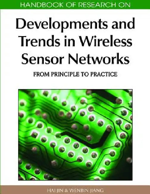 Buy Handbook of Research on Developments and Trends in Wireless Sensor Networks (English, Hai Jin | Wenbin Jiang) Online at Best Price - BookBajar