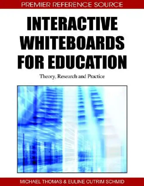 Buy Interactive Whiteboards for Education (English, Michael Thomas | Euline Cutrim Schmid) Online at Best Price - BookBajar