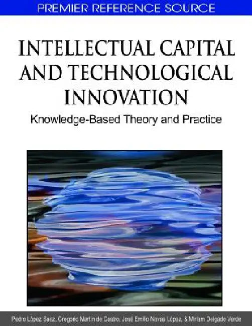 Buy Intellectual Capital and Technological Innovation (English, Pedro López Sáez | Gregorio Martín de Castro | José Emilio Navas López) Online at Best Price - BookBajar