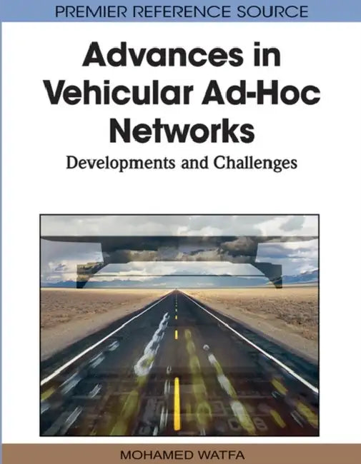 Buy Advances in Vehicular Ad-Hoc Networks (English, Mohamed Watfa) Online at Best Price - BookBajar
