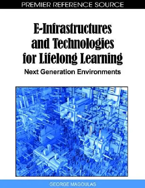 Buy E-Infrastructures and Technologies for Lifelong Learning (English, George D. Magoulas) Online at Best Price - BookBajar