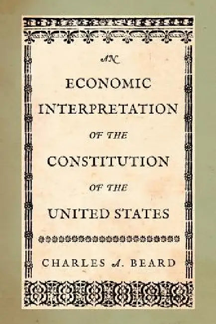 Buy An Economic Interpretation of the Constitution of the United States (English, Charles a. Beard) Online at Best Price - BookBajar