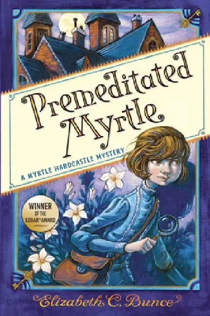 Premeditated Myrtle (Myrtle Hardcastle Mystery 1) (English, Elizabeth C. Bunce) - Image 1 - BookBajar
