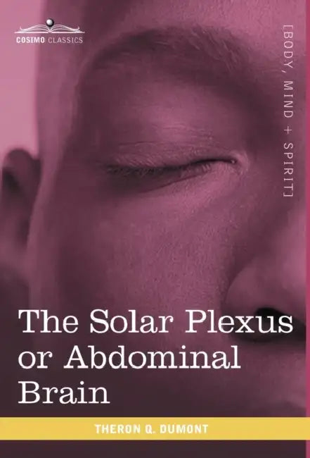 The Solar Plexus or Abdominal Brain (English, Theron Q. Dumont) - Image 1 - BookBajar