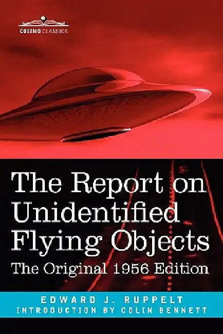 Buy The Report on Unidentified Flying Objects (English, Edward J. Ruppelt | Colin Bennett) Online at Best Price - BookBajar