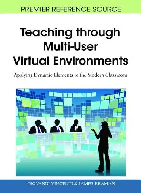 Buy Teaching through Multi-User Virtual Environments (English, Giovanni Vincenti | James Braman) Online at Best Price - BookBajar