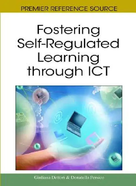 Buy Fostering Self-Regulated Learning through ICT (English, Giuliana Dettori | Donatella Persico) Online at Best Price - BookBajar