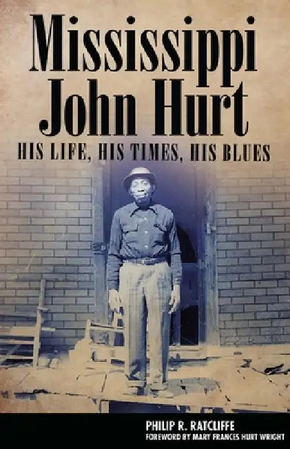 Mississippi John Hurt (English, Philip R. Ratcliffe | Mary Frances Hurt Wright) - Image 1 - BookBajar