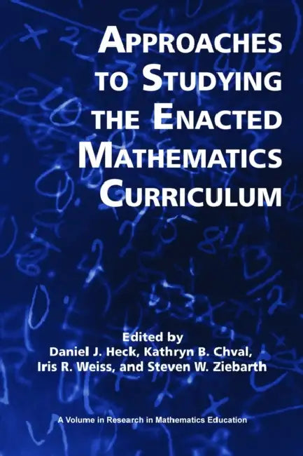 Buy Approaches to Studying the Enacted Mathematics Curriculum (Hc) (English, Daniel J. Heck | Kathryn B. Chval | Iris R. Weiss) Online at Best Price - BookBajar