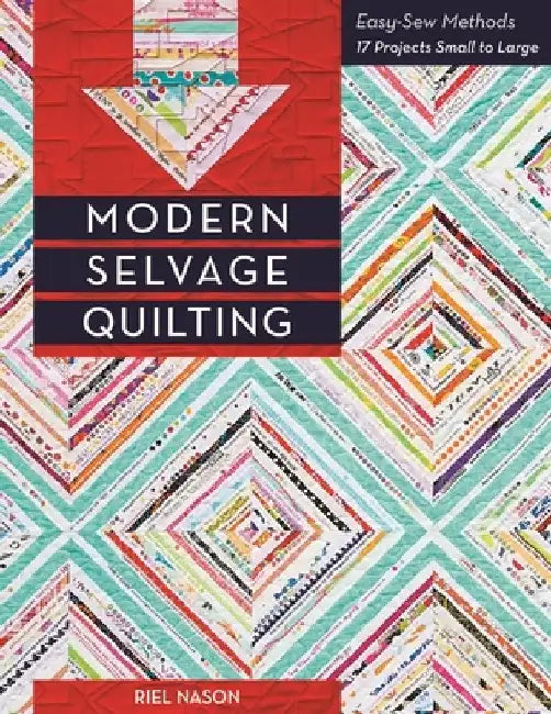 Buy Modern Selvage Quilting (English, Riel Nason) Online at Best Price - BookBajar