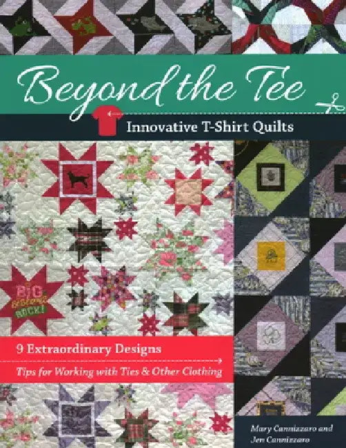 Buy Beyond the Tee-Innovative T-Shirt Quilts (English, Jen Cannizzaro | Mary Cannizzaro) Online at Best Price - BookBajar