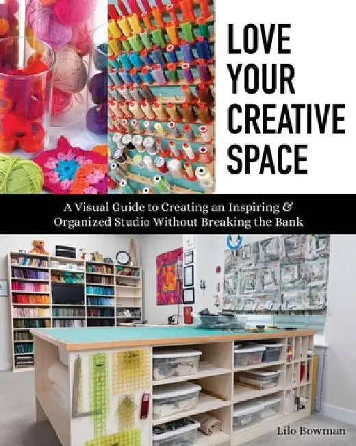 Buy Love Your Creative Space (English, Lilo Bowman) Online at Best Price - BookBajar